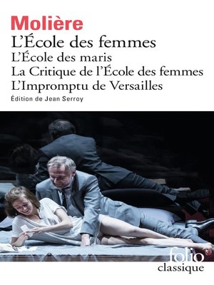 cover image of L'École des femmes--L'École des maris--La Critique de l'École des femmes--L'Impromptu de Versailles